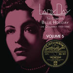 Cover for Lady Day: The Complete Billie Holiday on Columbia 1933-1944, Vol. 5