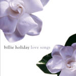 Cover for Love Songs: Billie Holiday