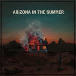Cover for Arizona In the Summer - EP