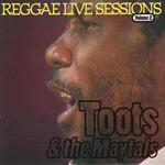 Cover for Toots & The Maytals Reggae Live Sessions